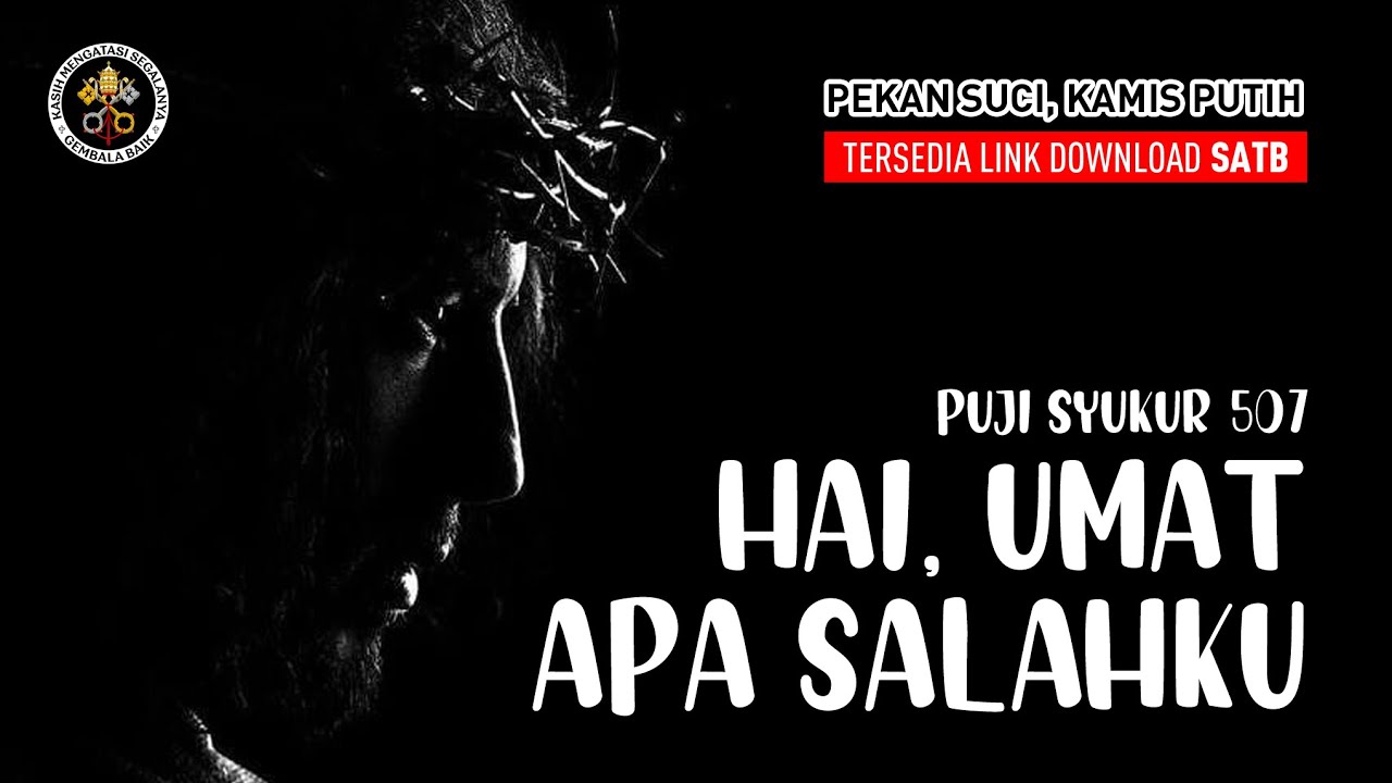 Hai Umat Apa Salahku PS 507 (lirik) Lagu Prapaskah Pekan Suci Kamis Putih - GEMBALA BAIK
