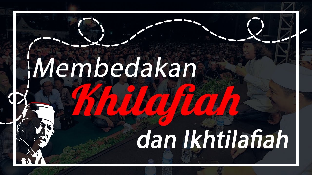 Perbedaan Khilafiah dan Ikhtilafiah