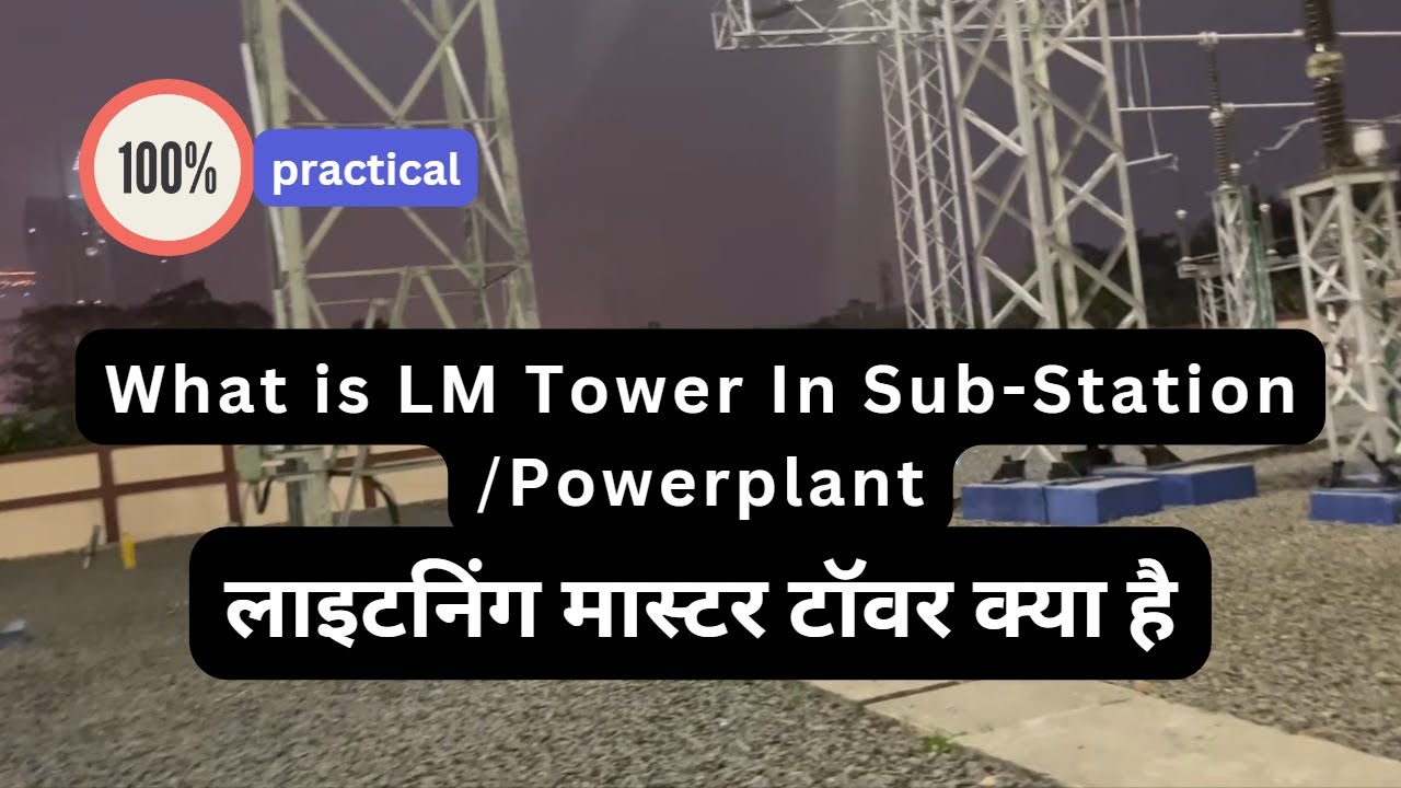 Uncovering the Mystery of LM Tower in a Substation! | Lightning Master Tower @powersystemwithsanjib