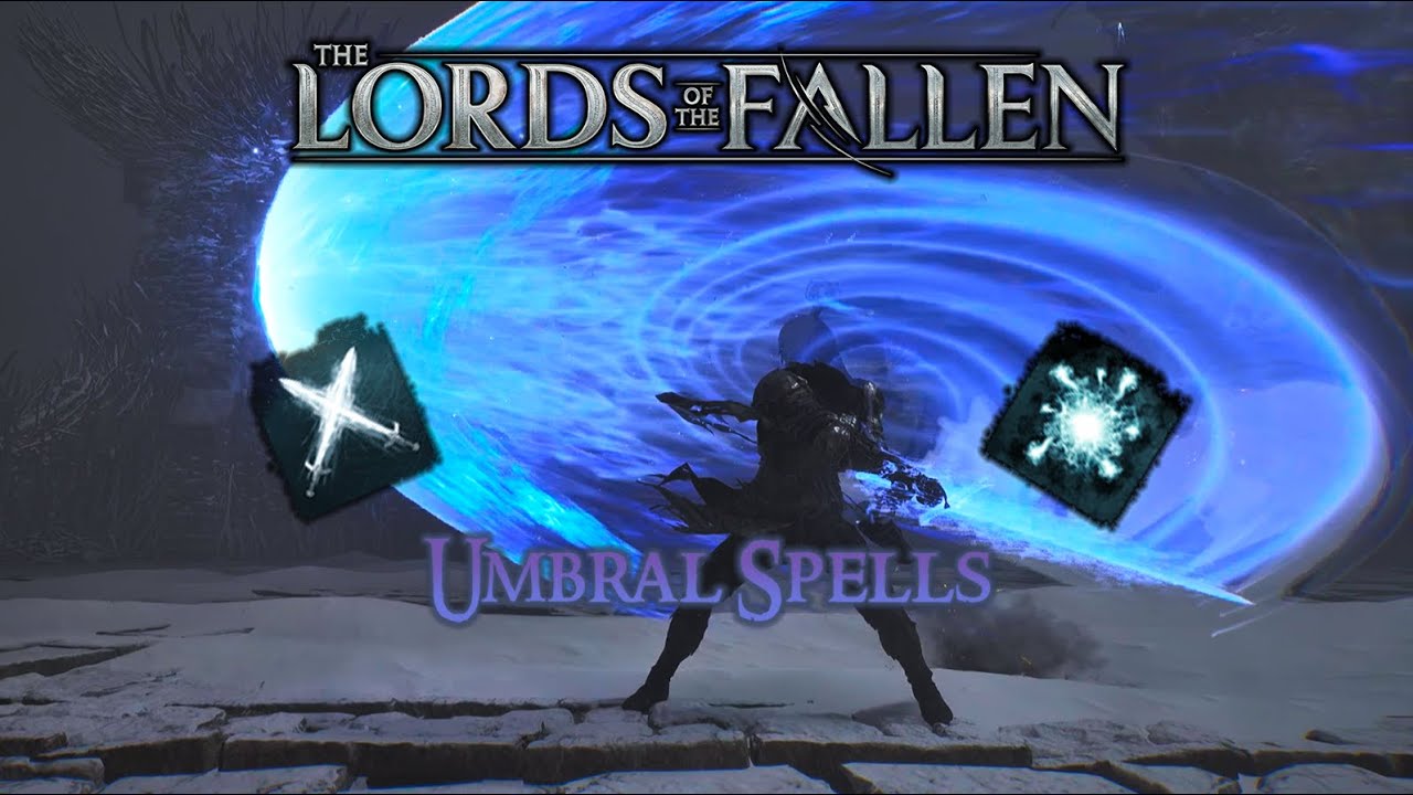 Lords of the Fallen: All Umbral Spells | AbilityPreview