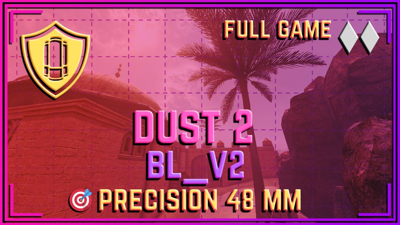 KF2 CD | Support | bl_v2 Precision 48 MM | Dust 2