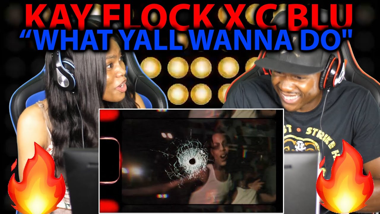 KAY FLOCK X C BLU - ЧТО ВЫ ХОТИТЕ СДЕЛАТЬ? РЕАКЦИЯ