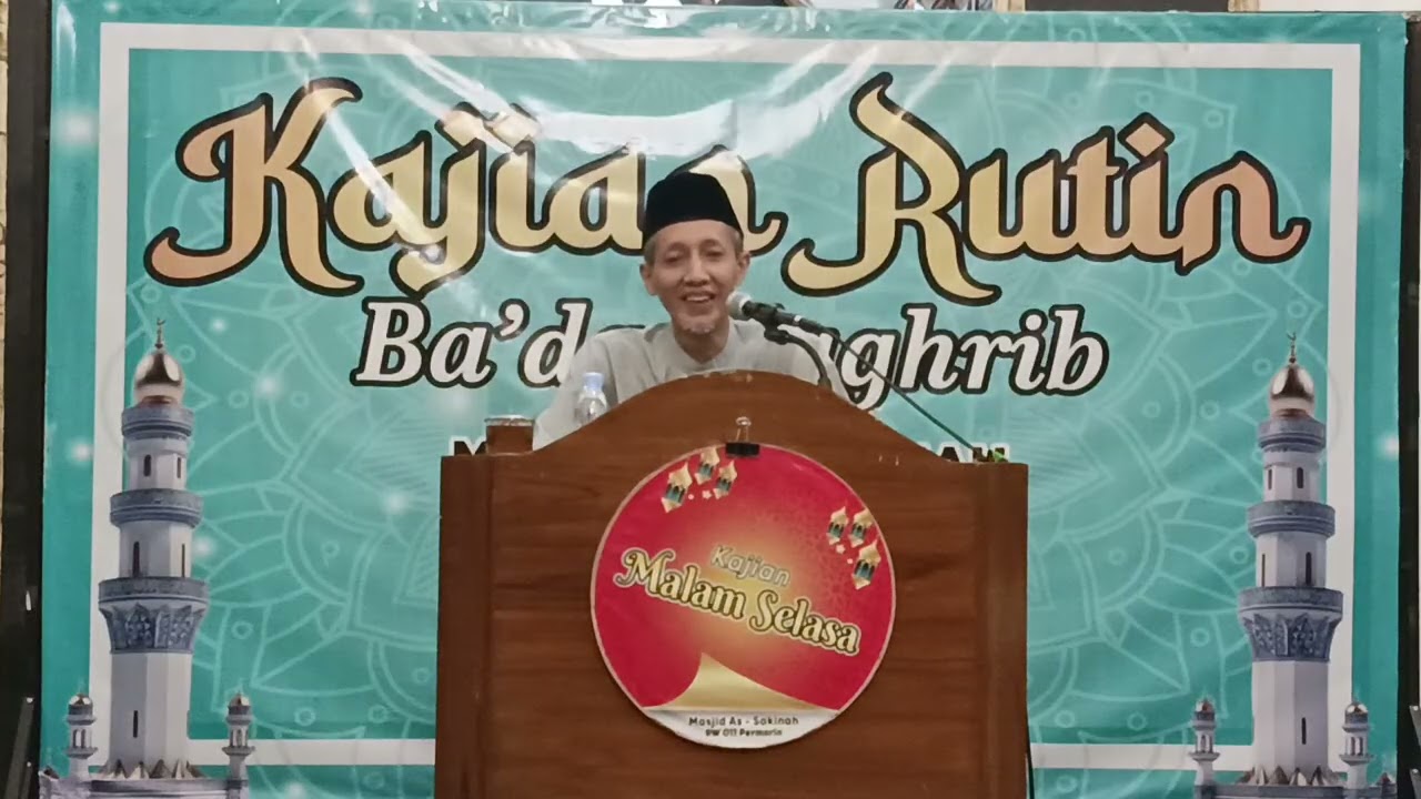 Pengajian Rutin Senin Malam Selasa Pk 1 Ba'da Maghrib Bersama Ust Ahmad 090226 di Masjid As Sakinah 