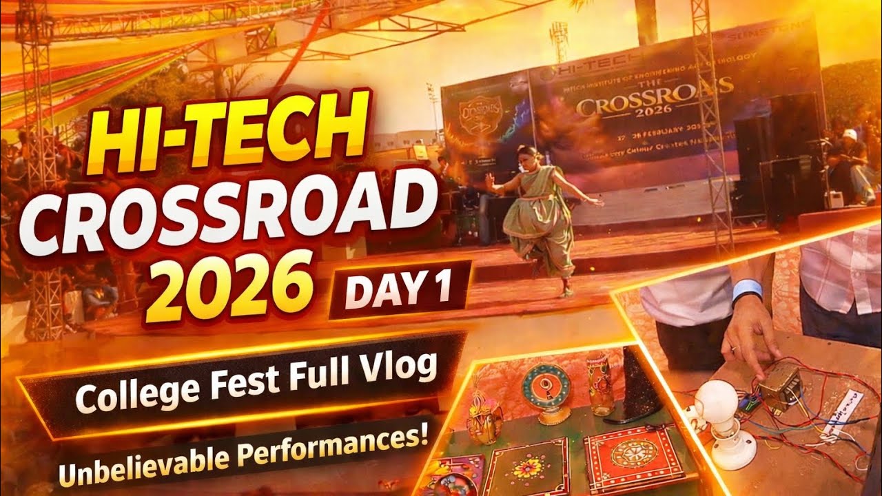 Hi-Tech Crossroad Event 2026 Day-1🔥|| College Fest Full Vlog😍|| Unbelievable Performances
