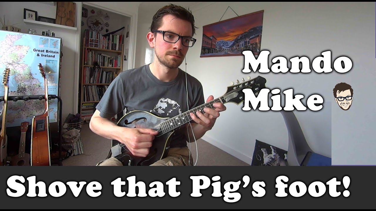 Shove that pig's foot a little farther in the fire! - Mandolin Lesson (Intermediate)