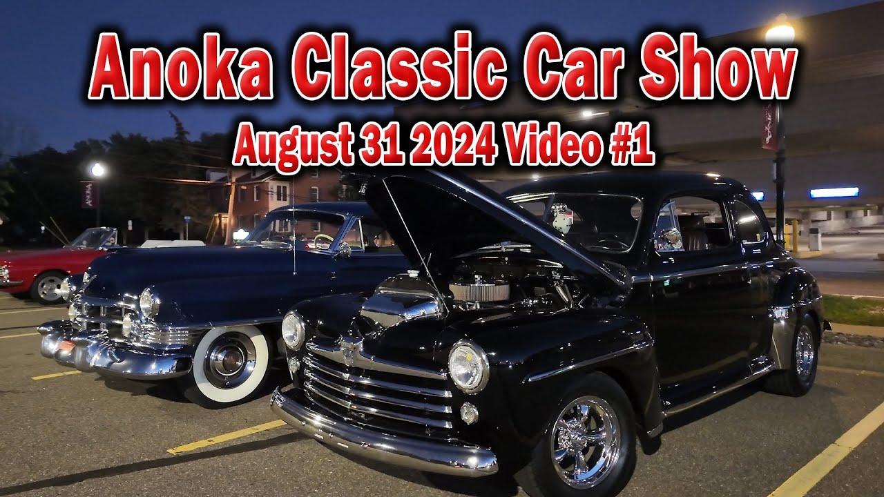 Anoka Classic Car Show August 31st, 2024 Anoka Minnesota