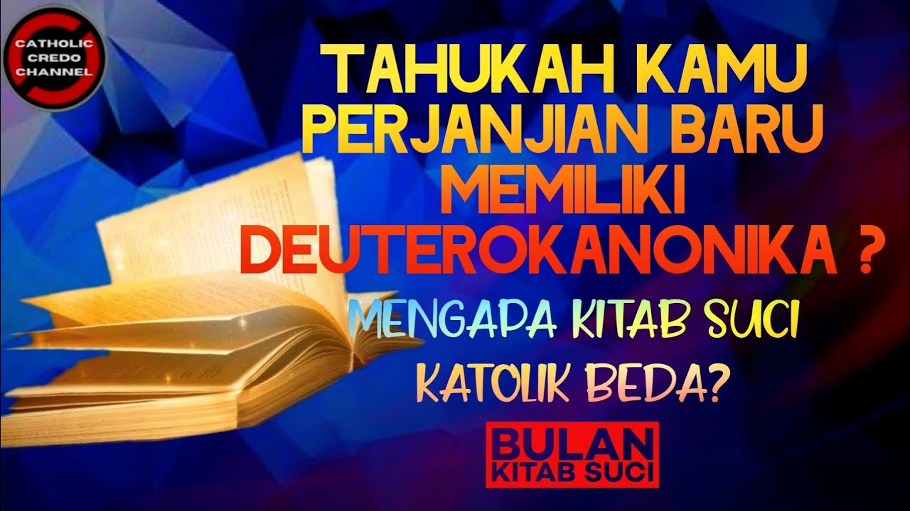 TAHUKAH KAMU PERJANJIAN BARU MEMILIKI DEUTEROKANONIKA? BK 01