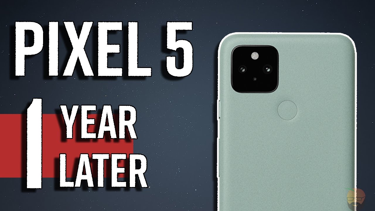 Pixel 5 One YEAR Later! Long Term Review!