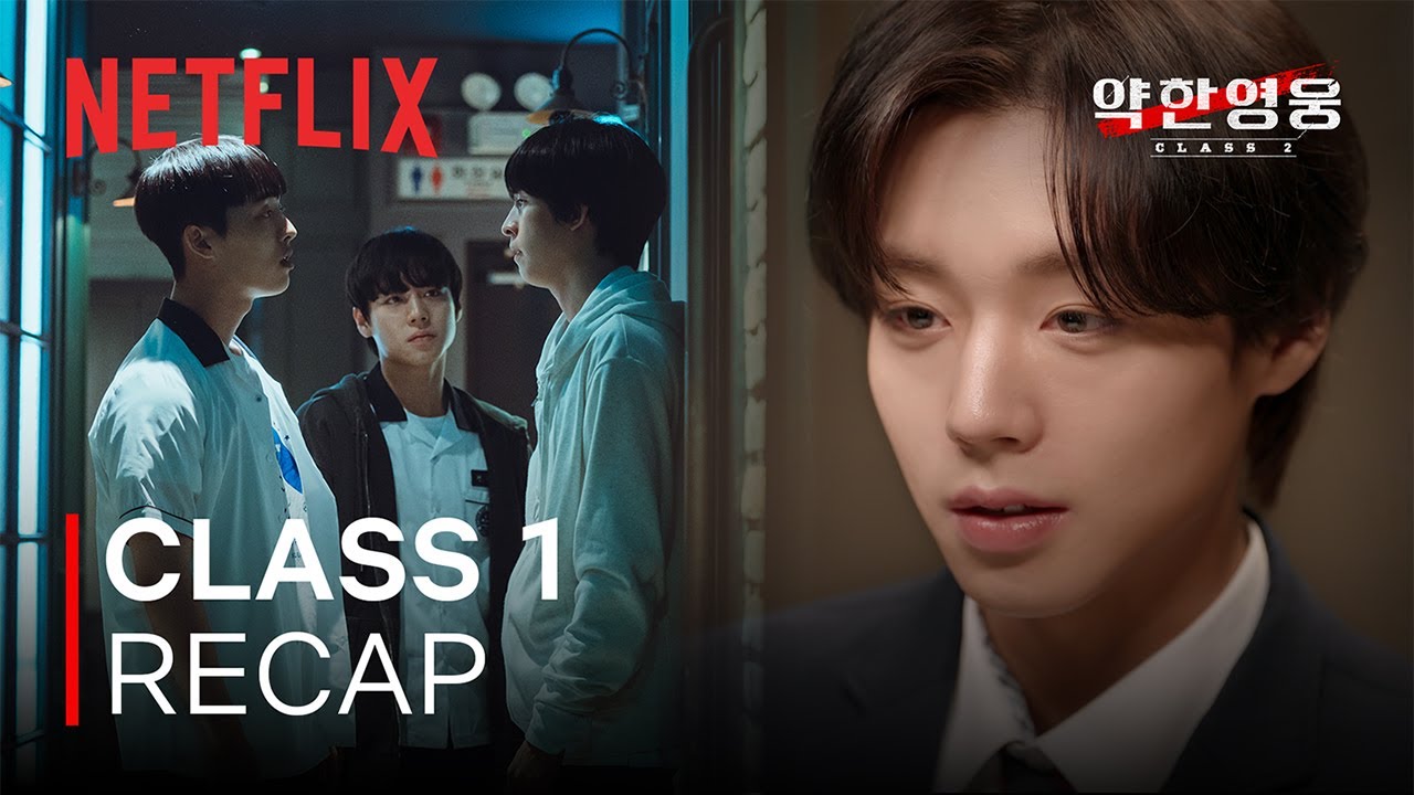Weak Hero Class 2 | Class 1 Recap | Netflix [ENG SUB]