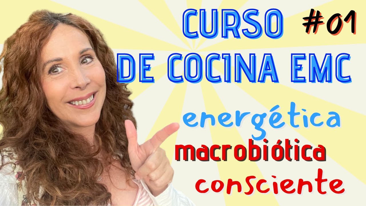 ▶️ Aprende a comer SALUDABLE  [CURSO de COCINA  Energ&eacute;tica Macrobi&oacute;tica y Consciente]. Primera clase