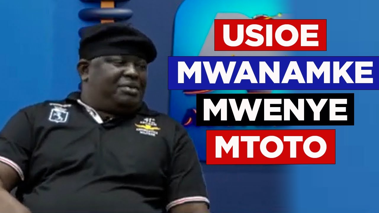Usioe Mwanamke Mwenye Mtoto - Roy Sarungi