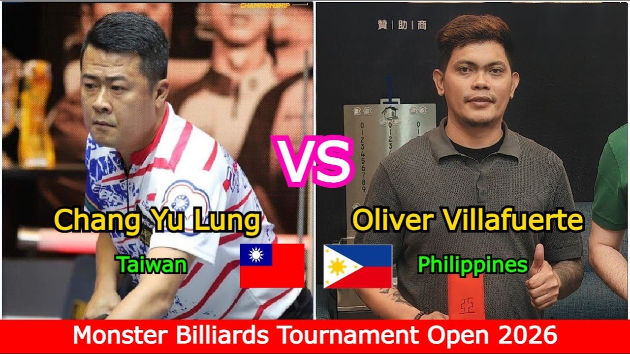 Chang Yu Lung  張玉龍 🆚 Oliver Villafuerte | Monster Billiards Tournament Open 2026