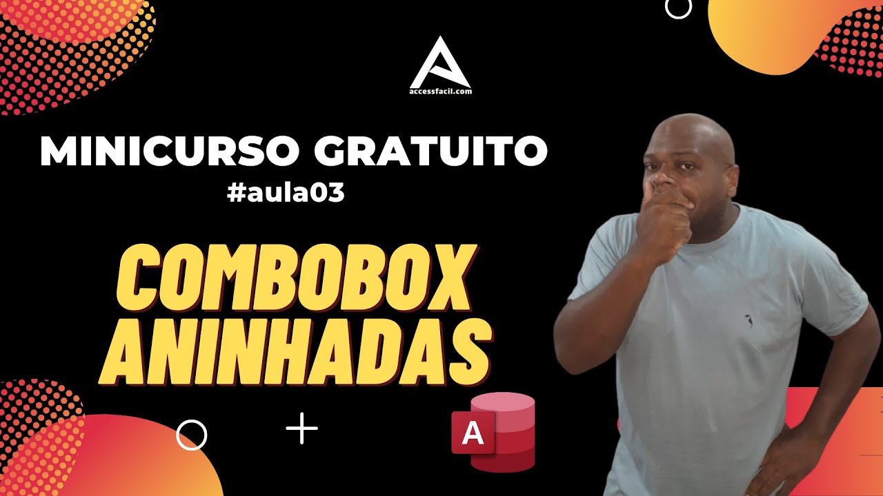Minicurso Gratuito - Trabalhando com ComboBox Aninhadas no Access - Aula 03