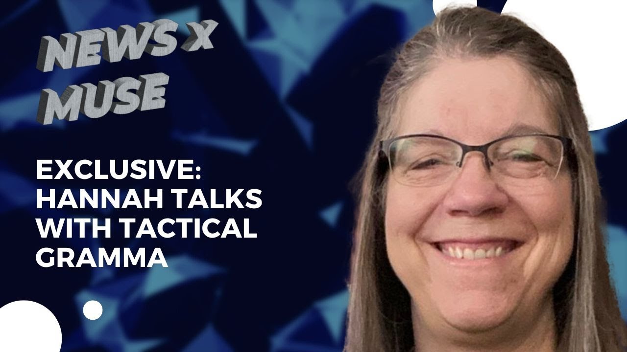 Exclusive: Hannah Talks with Tactical Gramma