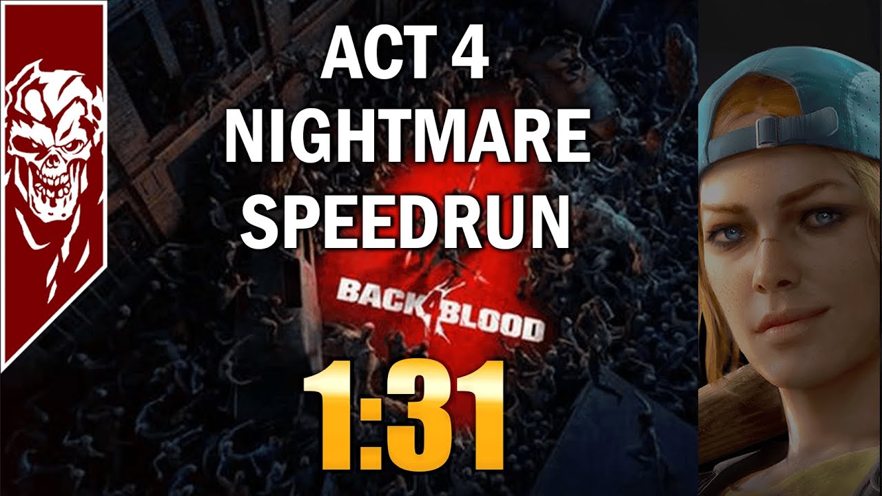 Back 4 Blood Speedrun [NIGHTMARE Difficulty] Act 4 - 1:31 [SOLO]