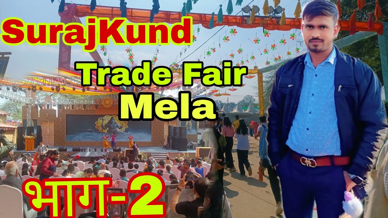 Trade Fair Mela 🎡 🎪 भाग - 2 Surajkund Main Laga Hai (YouTube Vlogs)?...