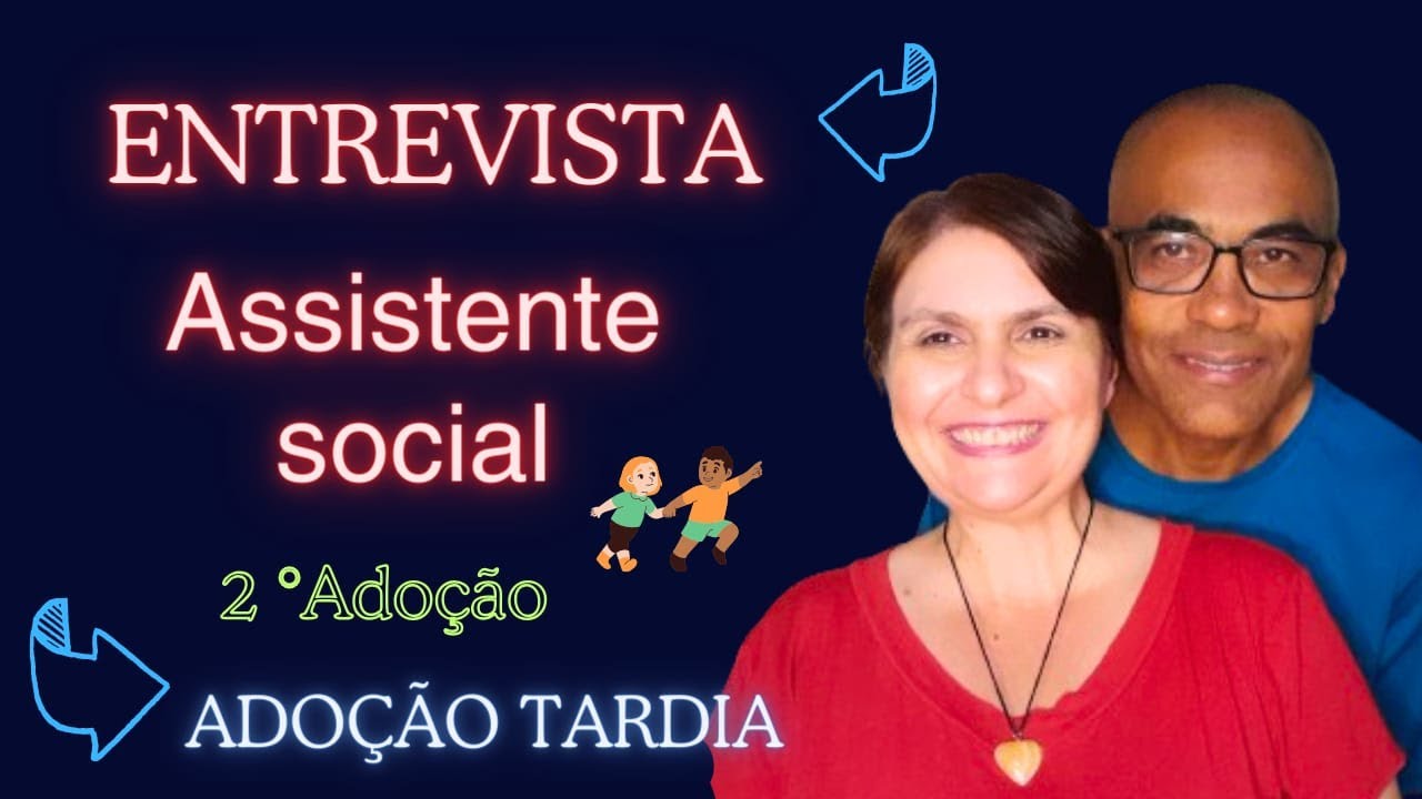 Nossa 2° Adoção, entrevista com o Serviço Social #adoção,#adoçãotardia ,#entrevista