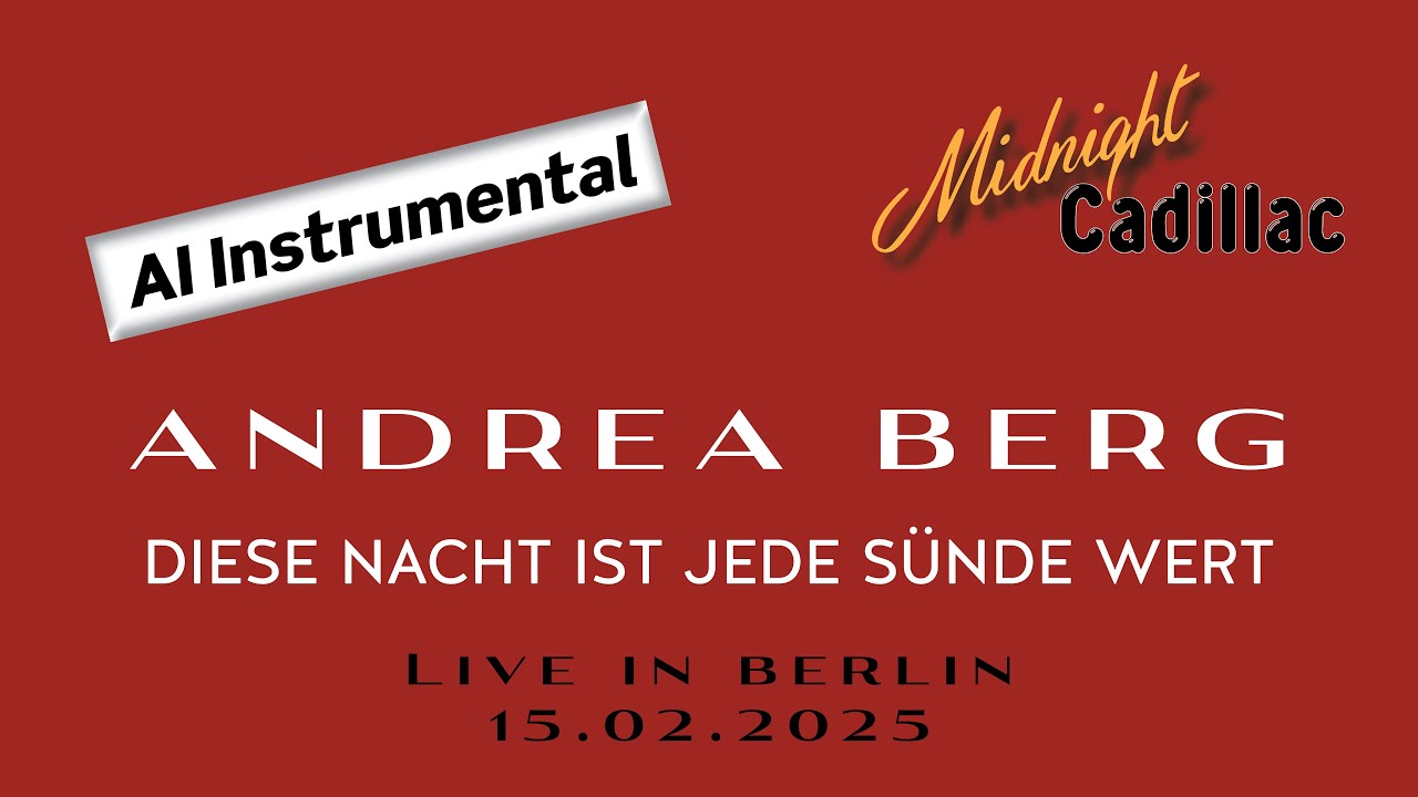 ANDREA BERG Diese Nacht ist jede Sünde wert (Live in Berlin, 15.02.2025) (AI Instrumental)