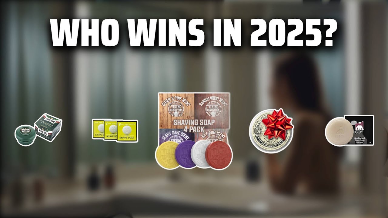 The Top 5 Best Shaving Soap in 2025 - Must Watch Before Buying!