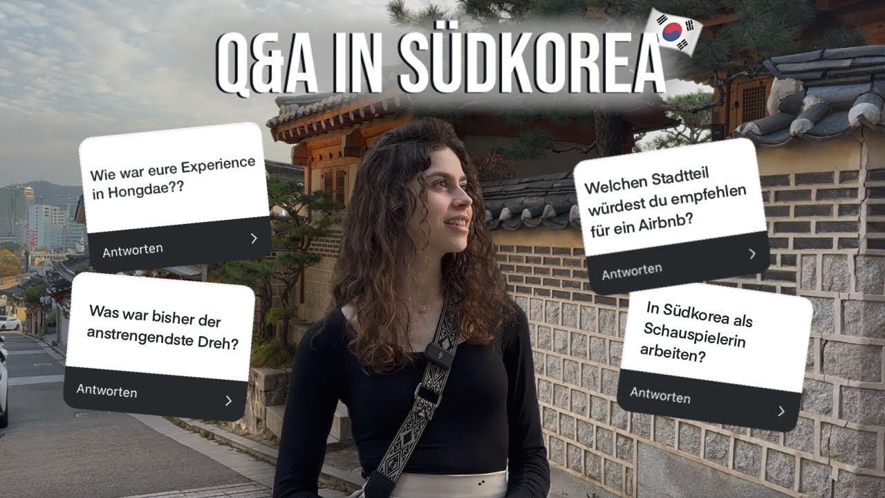K-Dramas, Feiern in Hongdae & meine Schauspielerfahrungen am Set | Q&A in Seoul, Südkorea