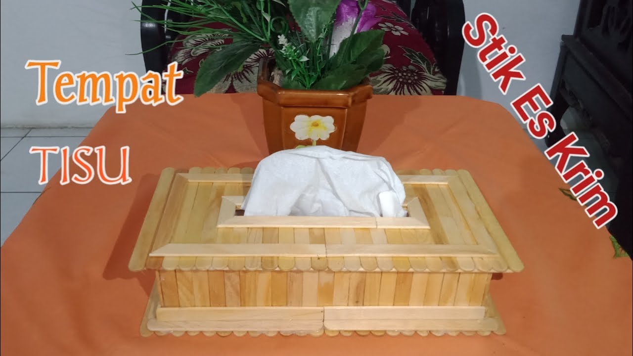 Ide kreatif dari stik es krim || DIY cara buat kotak tisu