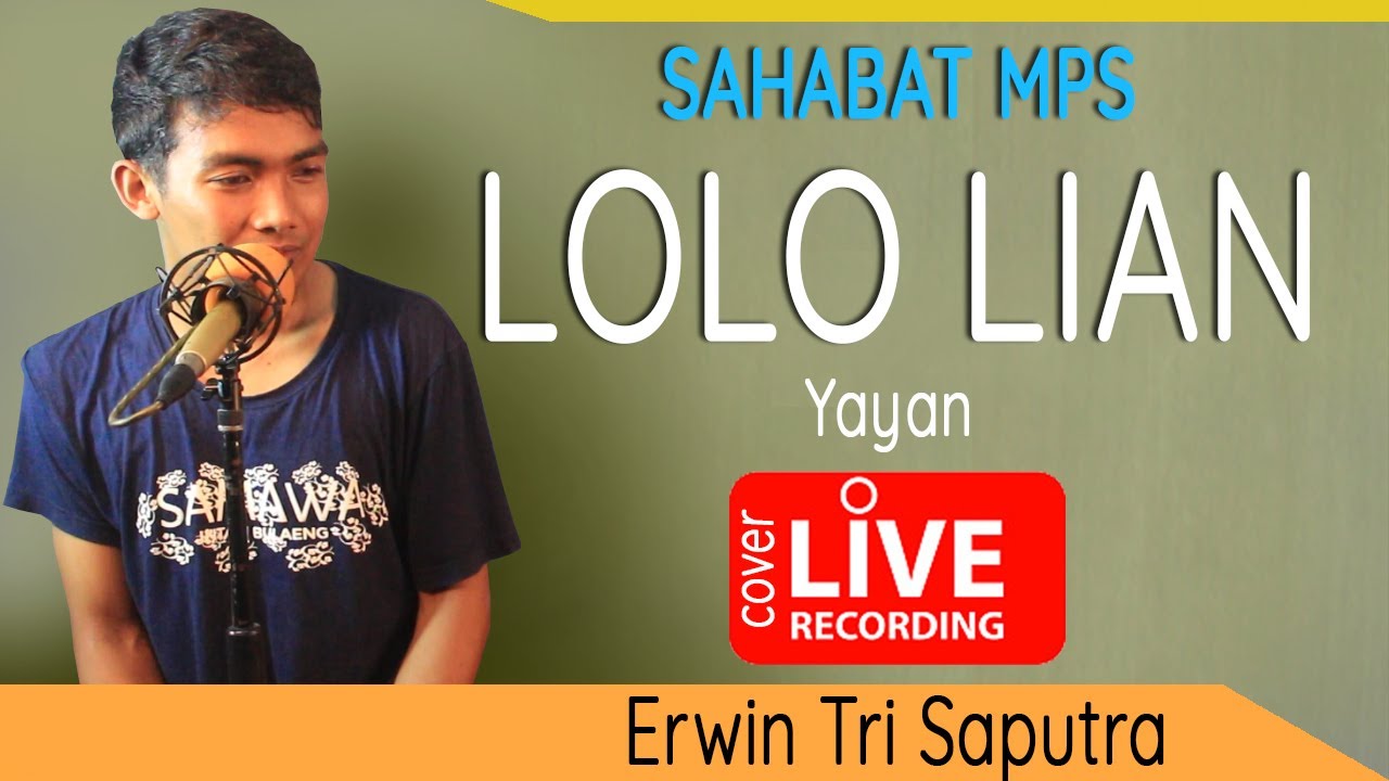 LOLO LIAN - YAYAN || LIVE COVER #8 Erwin Tri Saputra With Egha Whell MPS