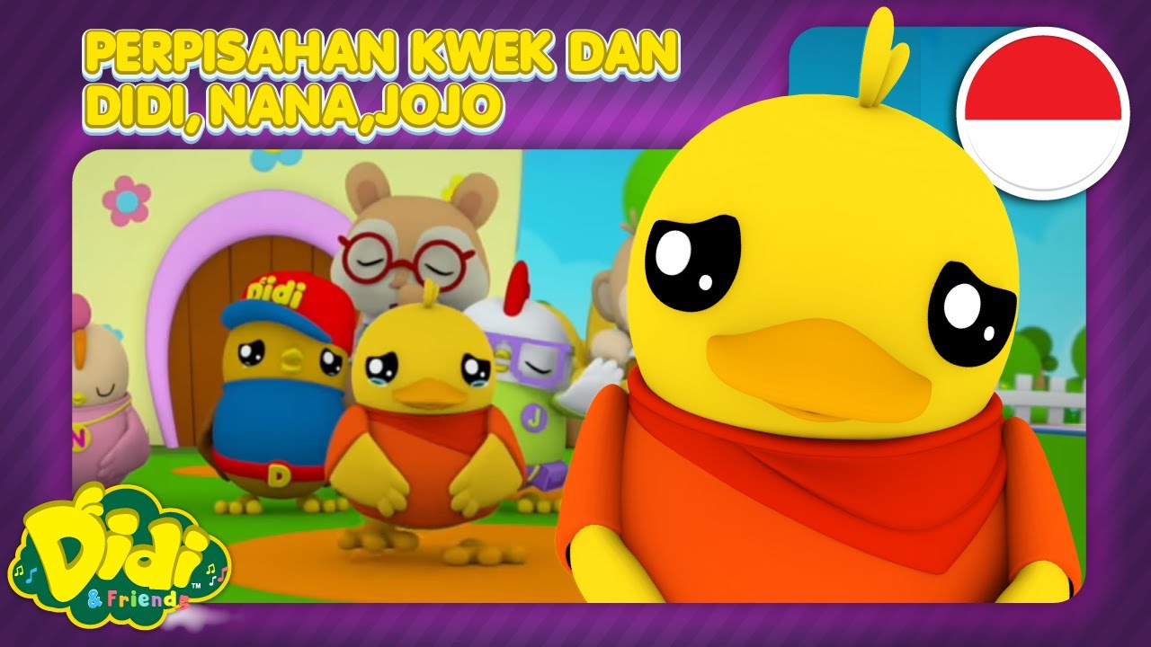Perpisahan Kwek dan Didi, Nana, Jojo - Selamat Tinggal Kwek! Didi & Friends Indonesia