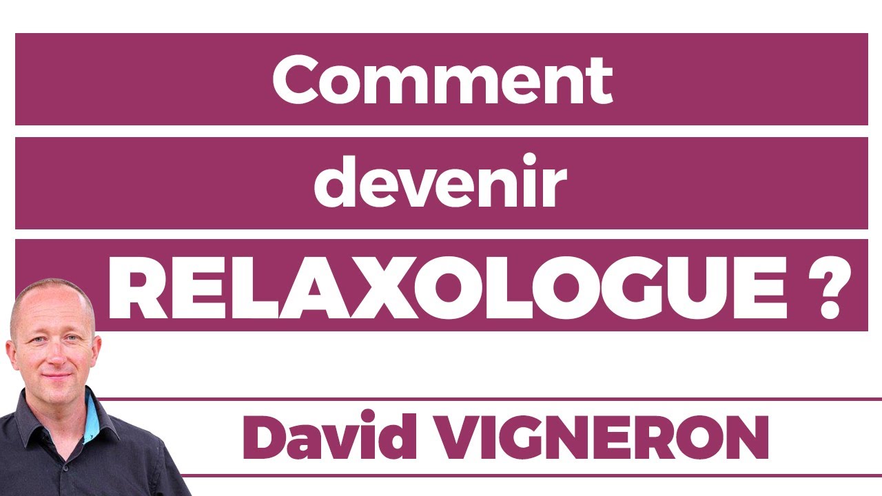 Comment devenir Relaxologue ?