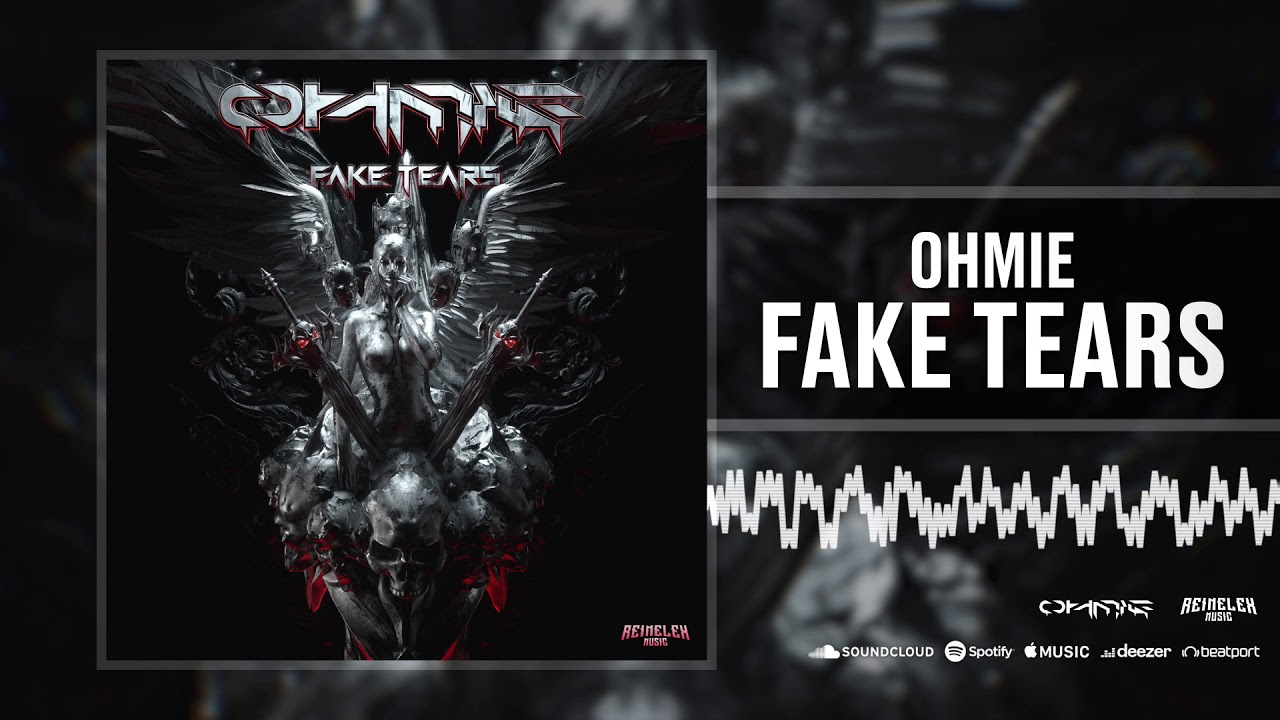 Ohmie - Fake Tears
