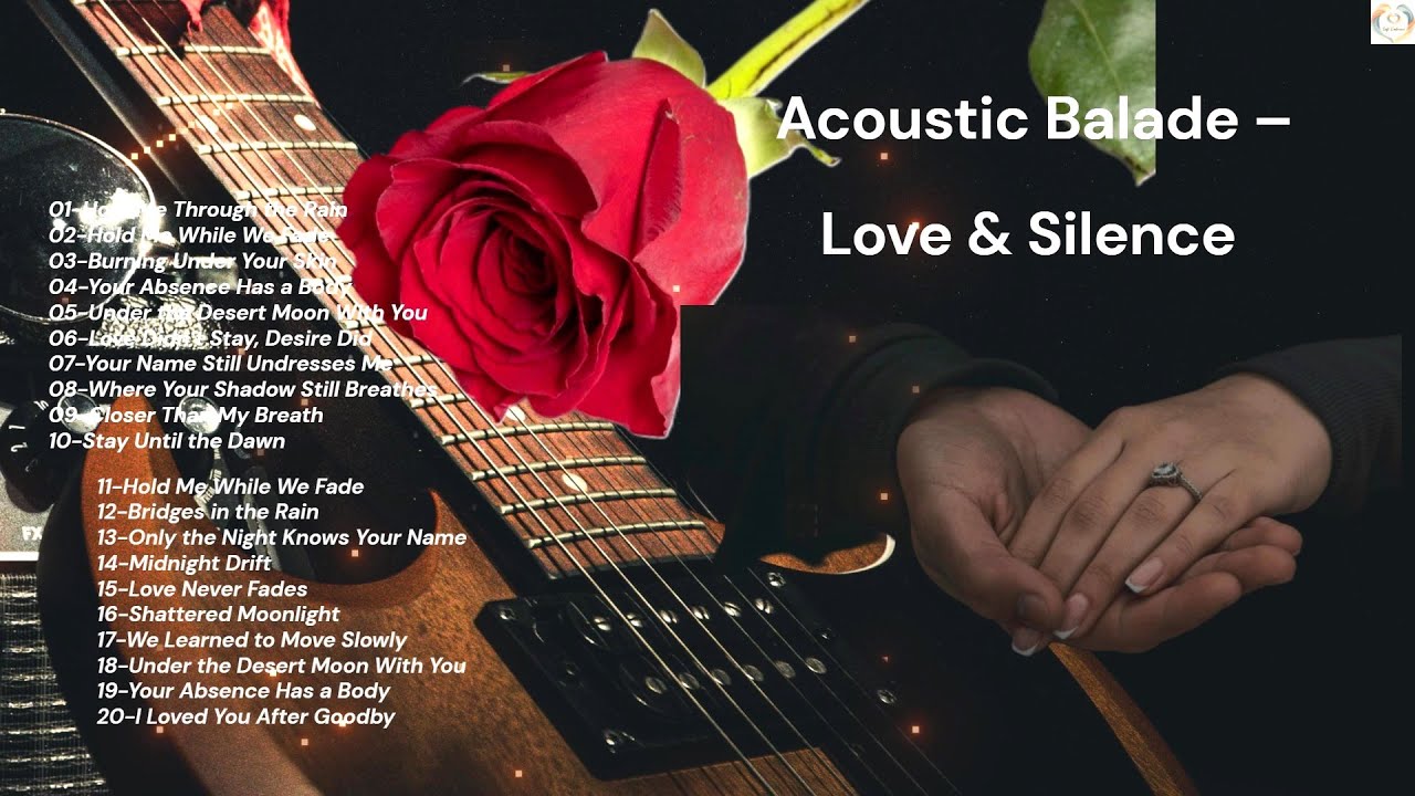 SOFT EMBRACE – Acoustic Ballads of Love | Tender & Sentimental Soft Guitar Album (20 Songs)