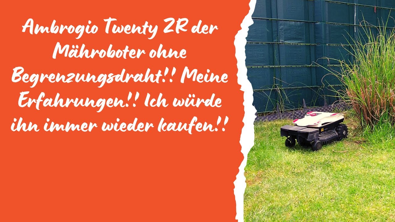 Mähroboter ohne Begrenzungsdraht Ambrogio Twenty ZR meine Erfahrungen !!