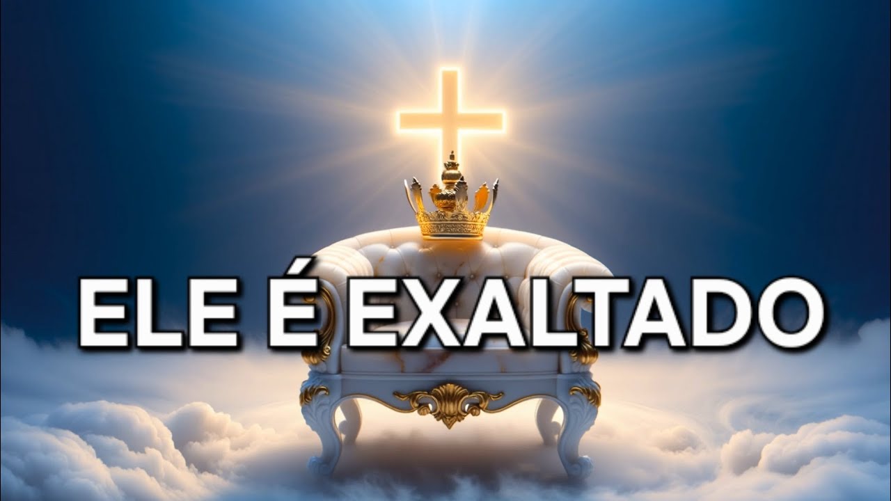 Ele é Exaltado 