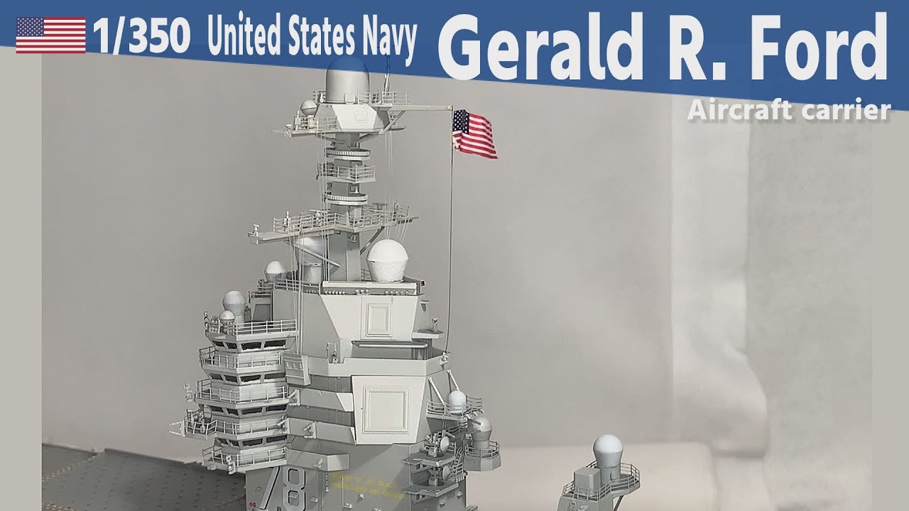 Военно-морские силы США CVN-78 USS Gerald R. Ford 1/350 Часть 29 Окончательная сборка (3)