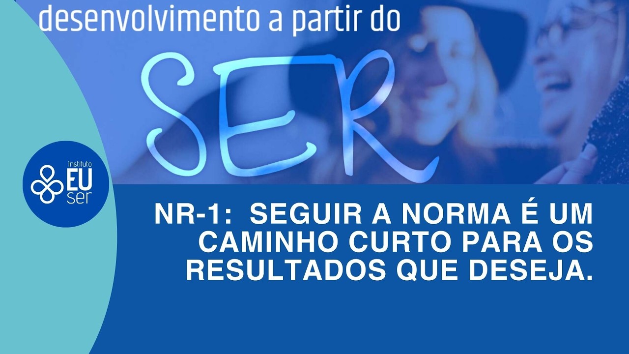 NR-1: Seguir a Norma é um caminho curto para os resultados que deseja.