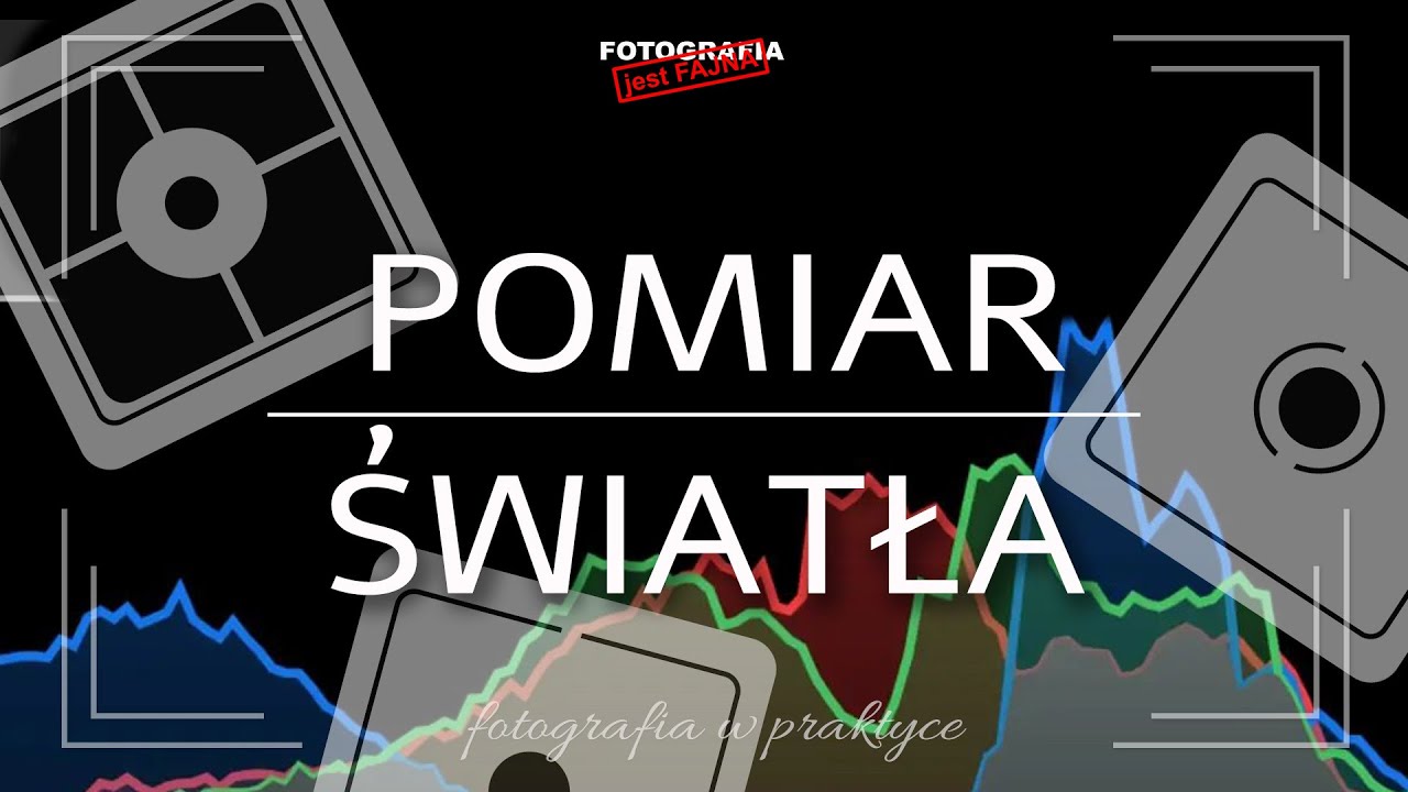 🚩 Pomiar światła w współczesnych aparatach - Fotografia jest Fajna