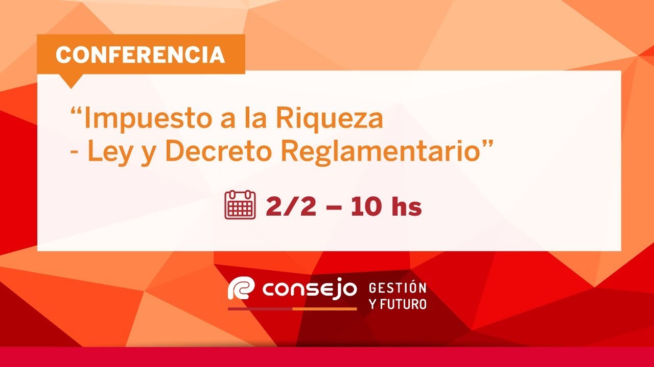 Ref. 2601I. Impuesto a la Riqueza. Ley y Decreto Reglamentario