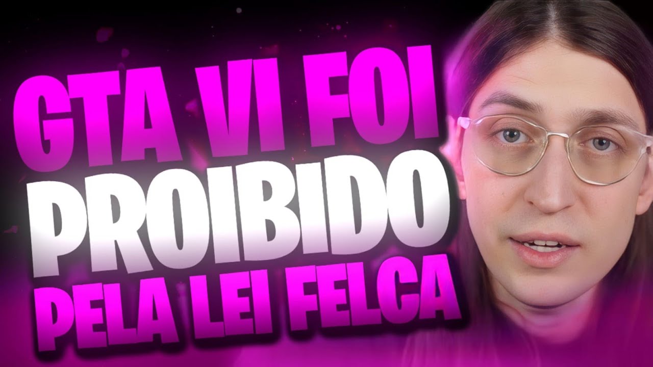 LEI FELCA PROIBIU A VENDA DO GTA 6 NO BRASIL, FAZ O L RAPAZIADAAAA