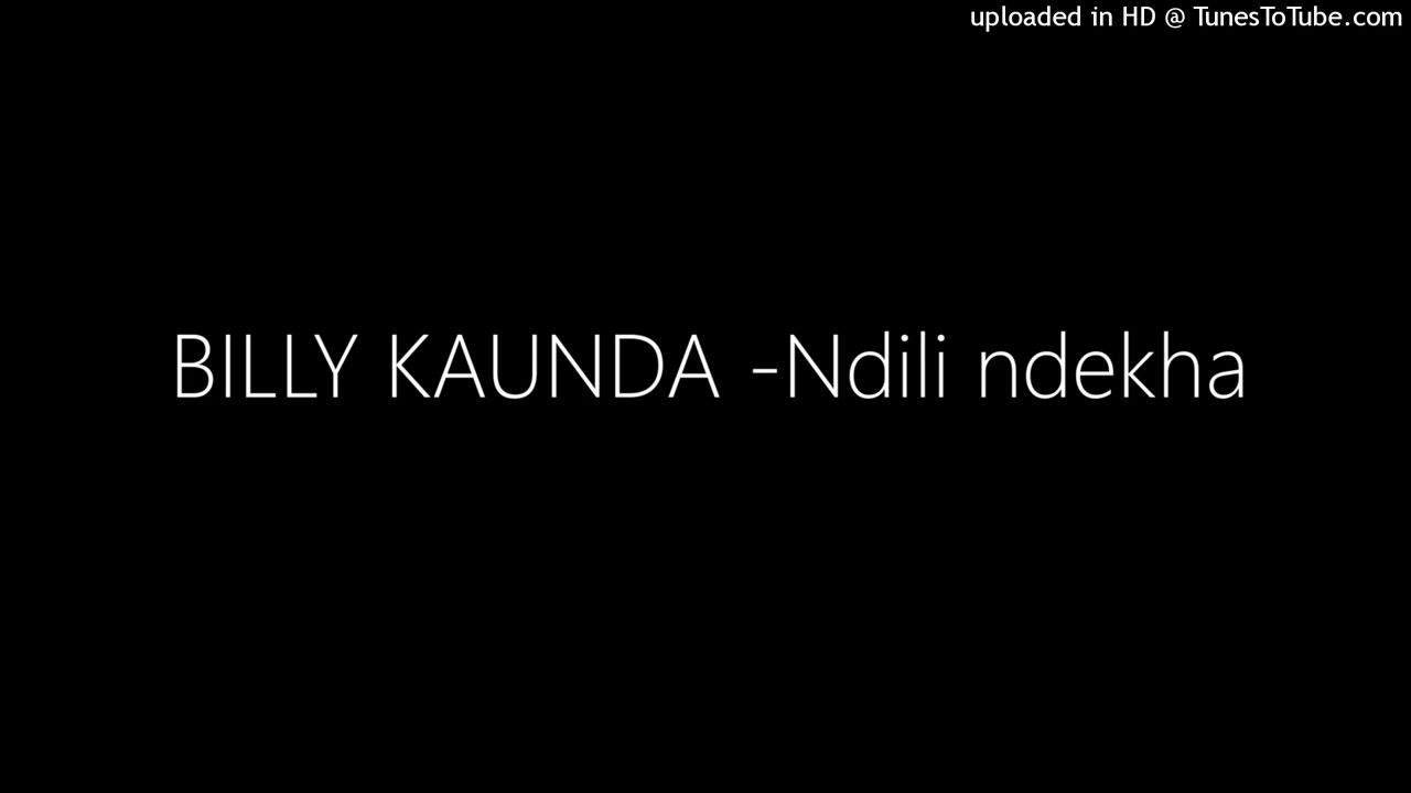 BILLY KAUNDA -Ndili ndekha