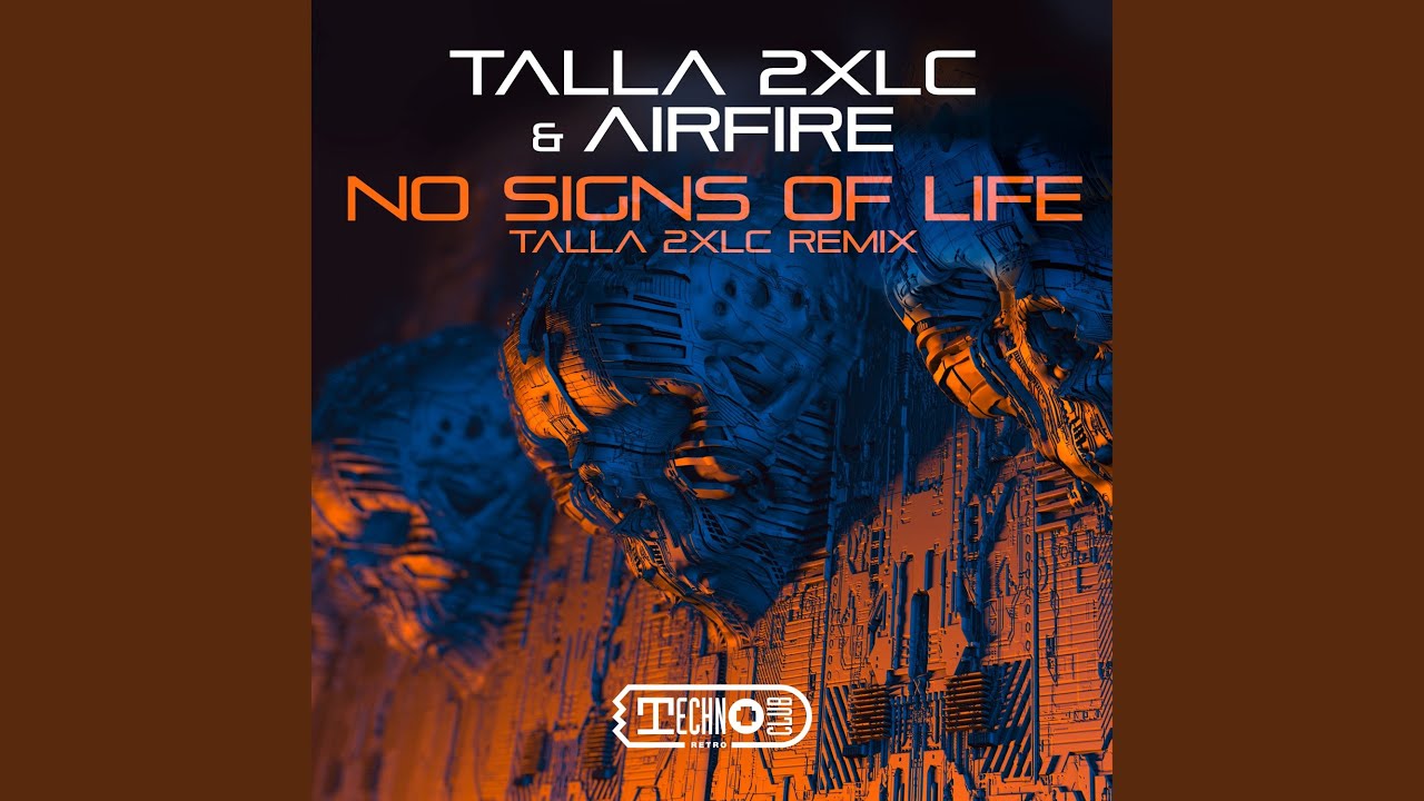 No Signs Of Life (Talla 2xlc Extended Mix)