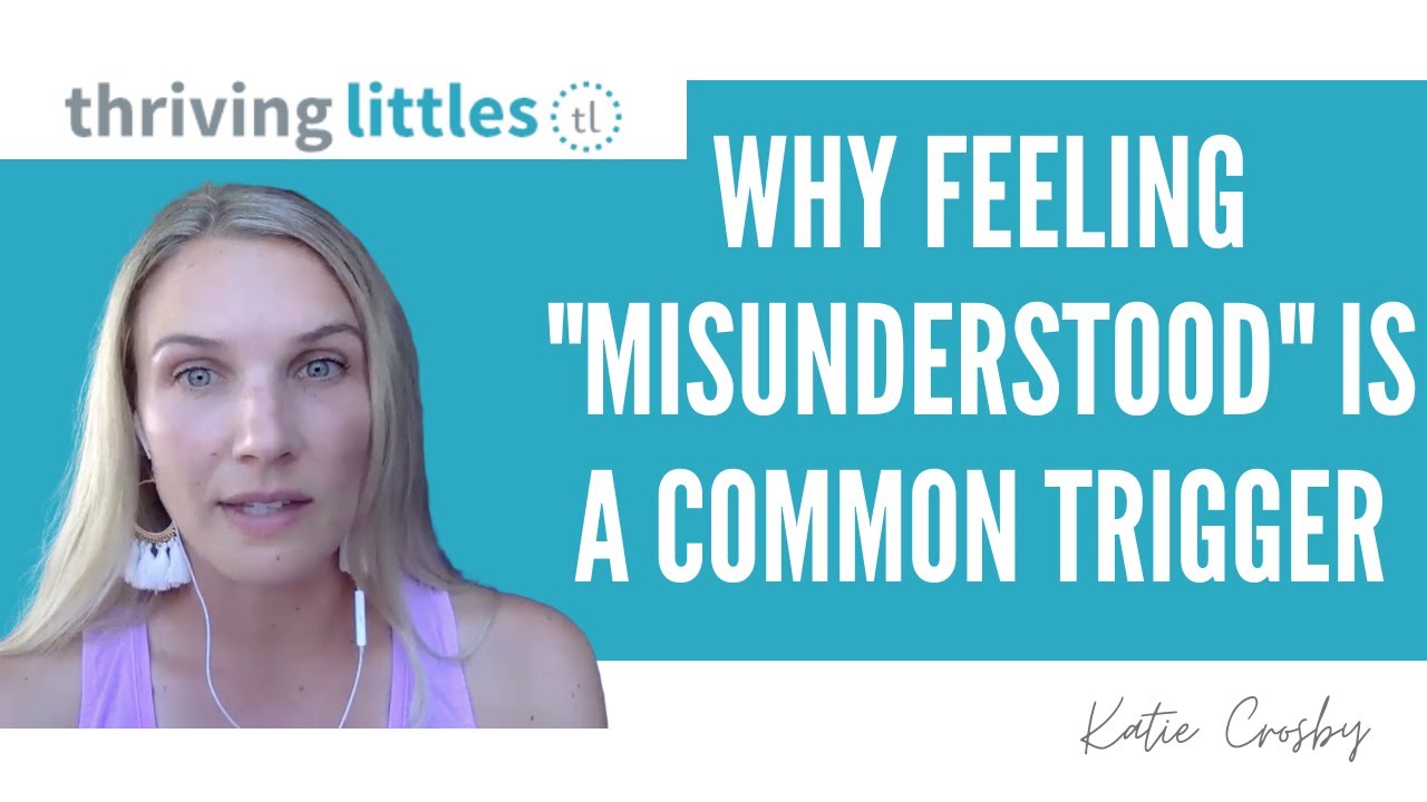Why feeling "Misunderstood" is a common trigger - and what to do about it