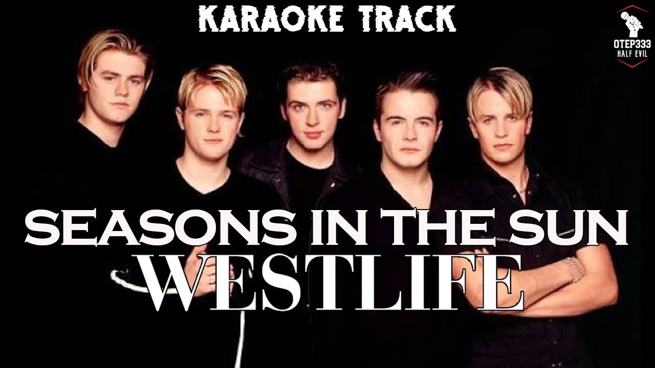 Westlife | Seasons In The Sun 🎤HQ Karaoke🎤