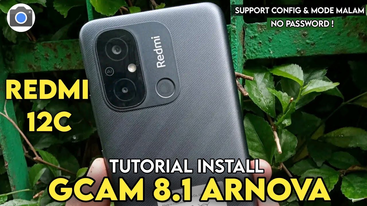 TUTORIAL CARA PASANG GCAM 8.1 ARNOVA REDMI 12C | GOOGLE CAMERA REDMI 12C MODE MALAM TERBARU