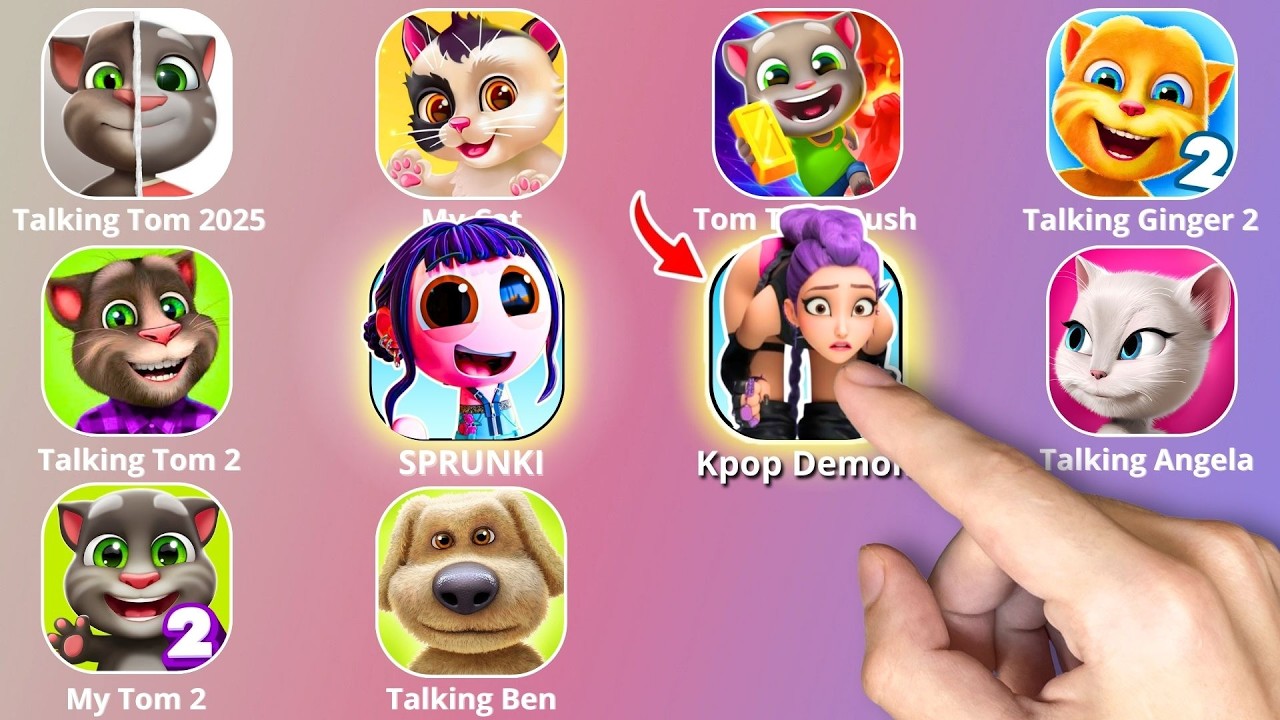 Talking Tom,Kpop Demon Hunters,SPRUNKI,My Talking Tom 2,My Cat,Talking Angela,Ginger,Talking Ben