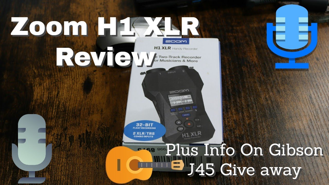 Zoom H1 XLR Review Plus Guitar Give Away Info