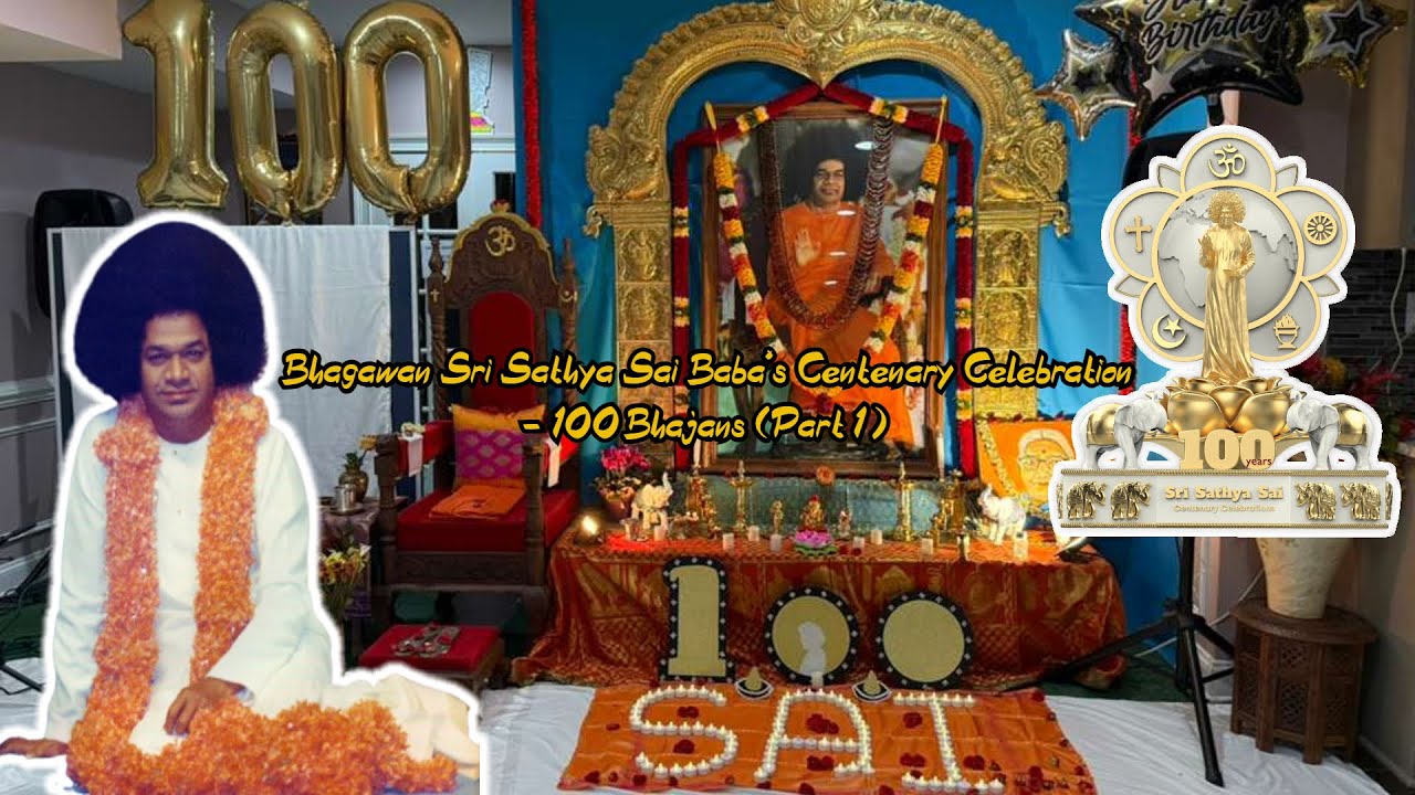 Bhagawan Sri Sathya Sai Baba's Centenary Celebrations - 100 Bhajans (Part 1)
