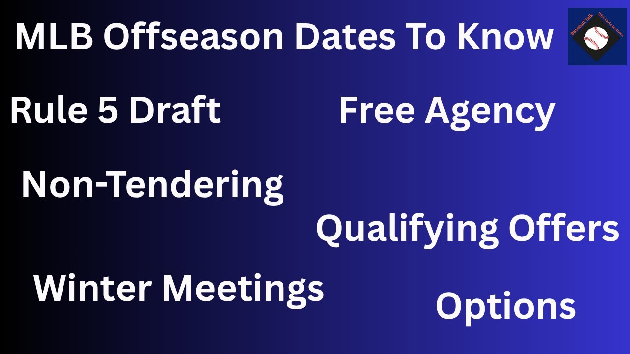 MLB Offseason Important Dates To Know