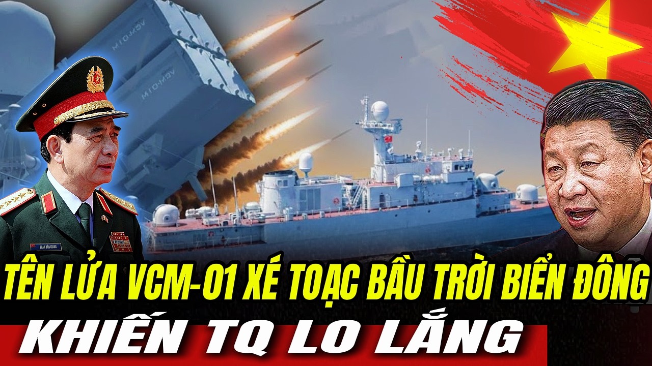 Tên Lửa VCM-01 Xé Toạc Bầu Trời Biển Đông: Khiến Trung Quốc Lo Lắng | Hiểu Rõ Hơn