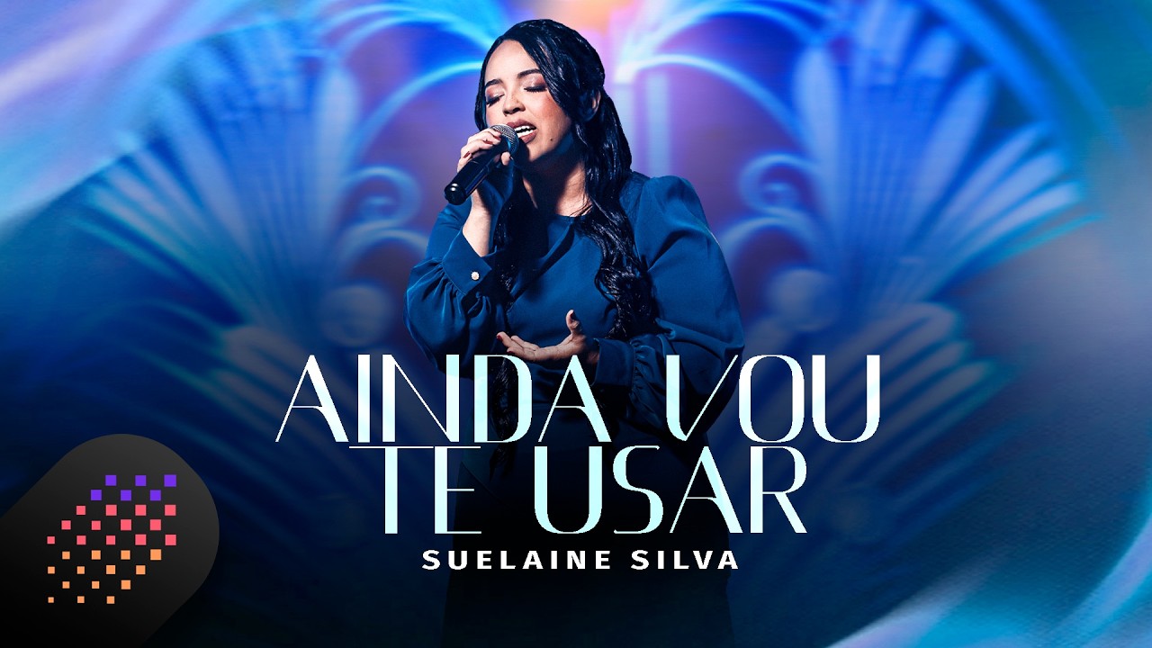 Suelaine Silva | Ainda Vou Te Usar [Clipe Oficial]