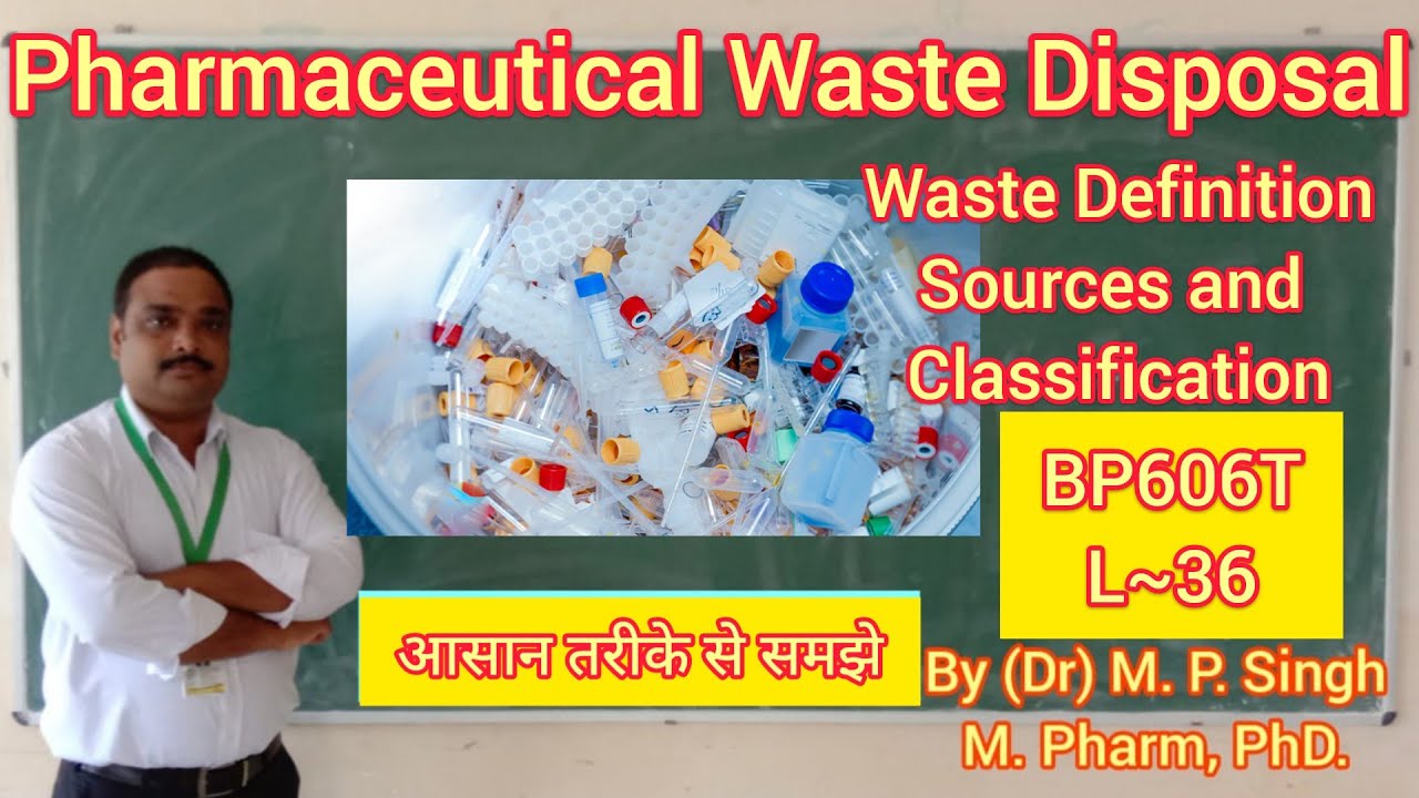 Pharmaceutical Waste Disposal | Waste Disposal Management | Quality Assurance | BP606T | L~36