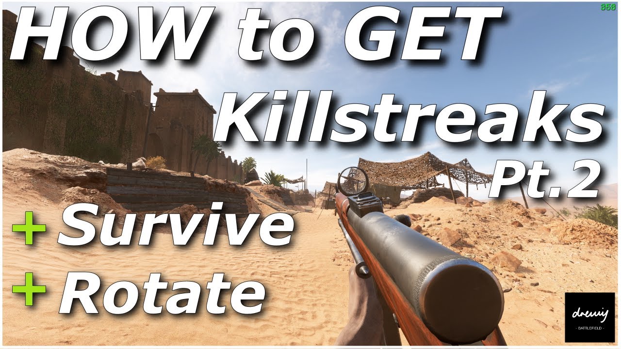 Get BIG Killstreaks Pt.2 - Survivability and Rotations - 1440p - Battlefield V